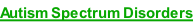 Autism Spectrum Disorders